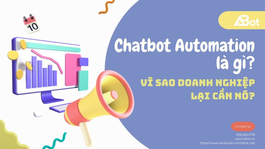 chatbot automation là gì? Vì sao doanh nghiệp lại cần nó?