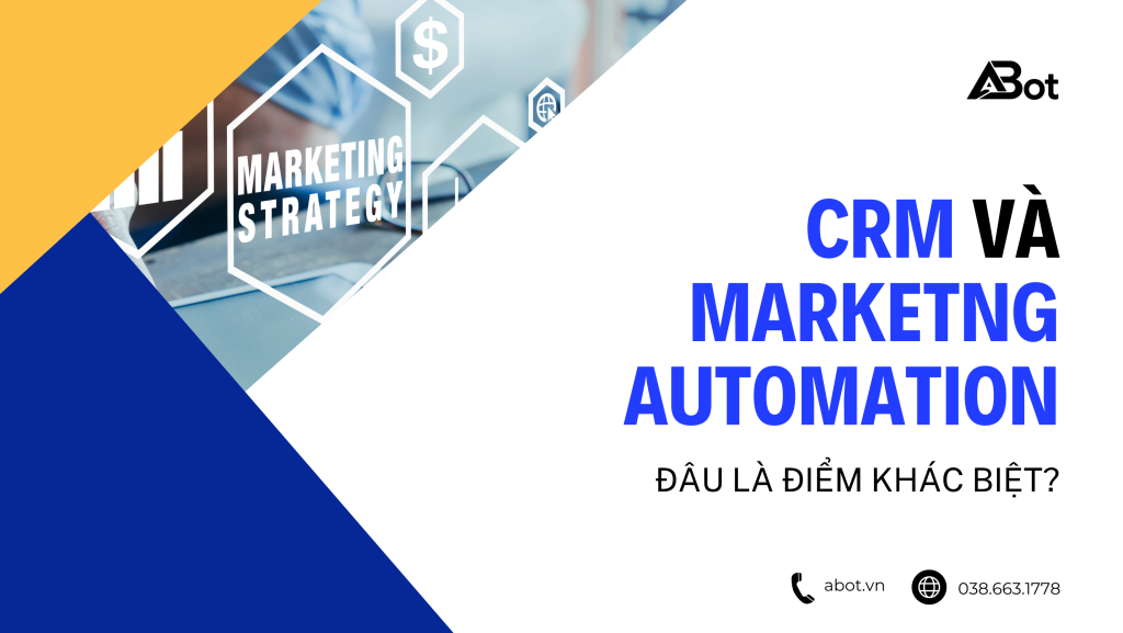 CRM và Marketing Automation: Đâu là điểm khác biệt?