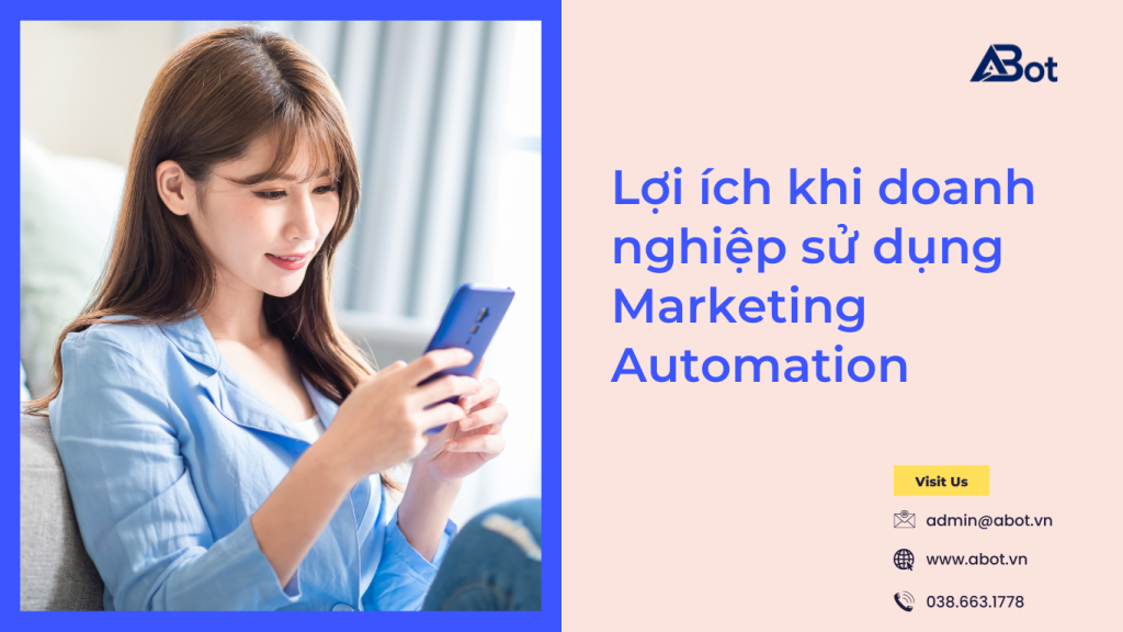 lợi ích khi doanh nghiệp sử dụng marketing automation